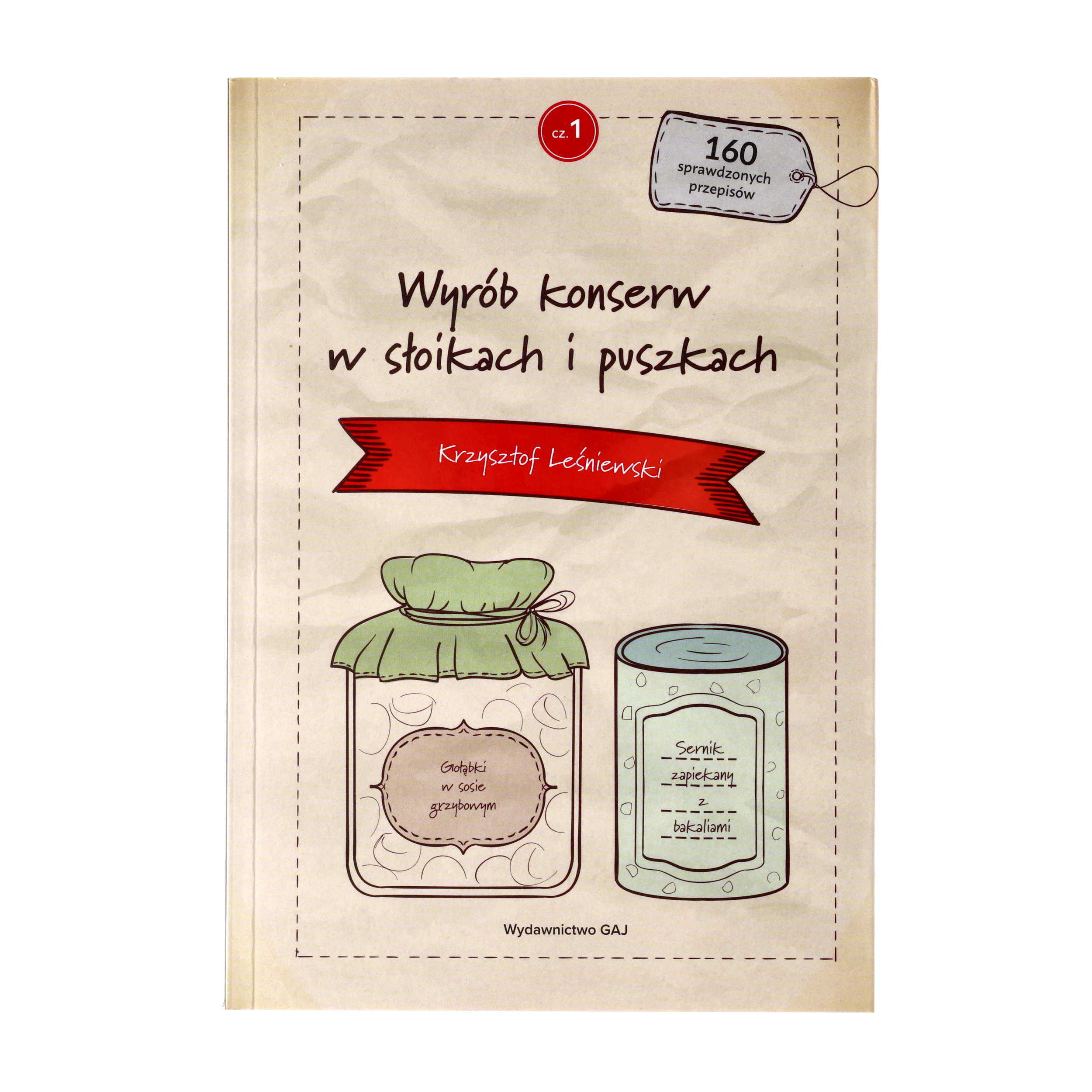 Książka „Wyrób konserw w słoikach i puszkach" cz. 1 Krzysztof Leśniewski