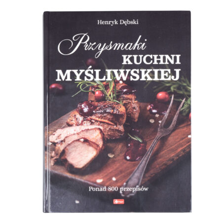 Książka "Przysmaki Kuchni Myśliwskiej" Henryk Dębski