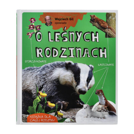 Książka Wojciech Gil opowiada "O leśnych rodzinach"
