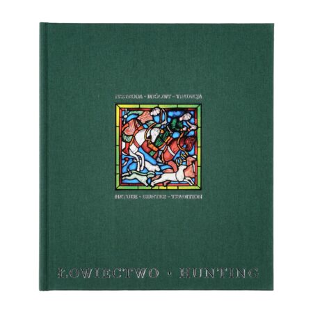 Książka "Łowiectwo Hunting. Przyroda. Myśliwy. Tradycja".